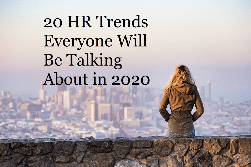 20 HR Trends Everyone Will Be Talking About in 2020