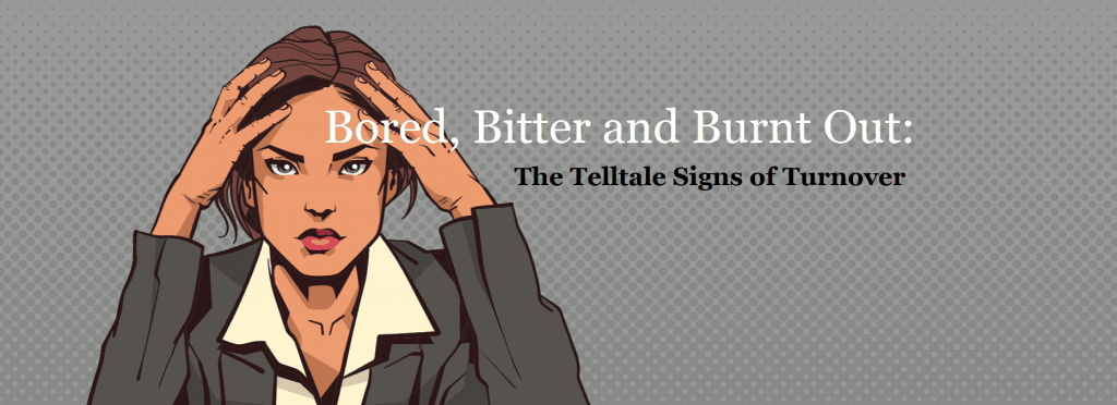 Bored-Bitter-Burnt-out-telltale-signs-of-employee-turnover-Cover-png-1024x372